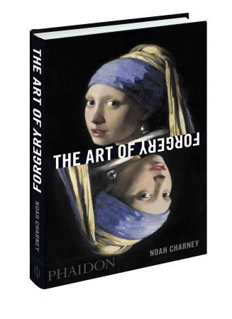 The Art of Forgery by Noah Charney